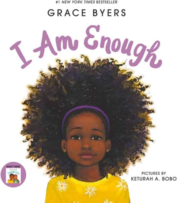 Image of the book cover for I Am Enough by Grace Byers featuring an illustration of a young girl with large natural curls wearing a purple headband and a yellow shirt with white daisies.