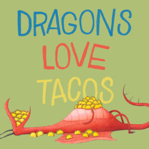 Graphic of the Dragons Love Tacos play title with an illustration of a red dragon with a mouth full of tacos.