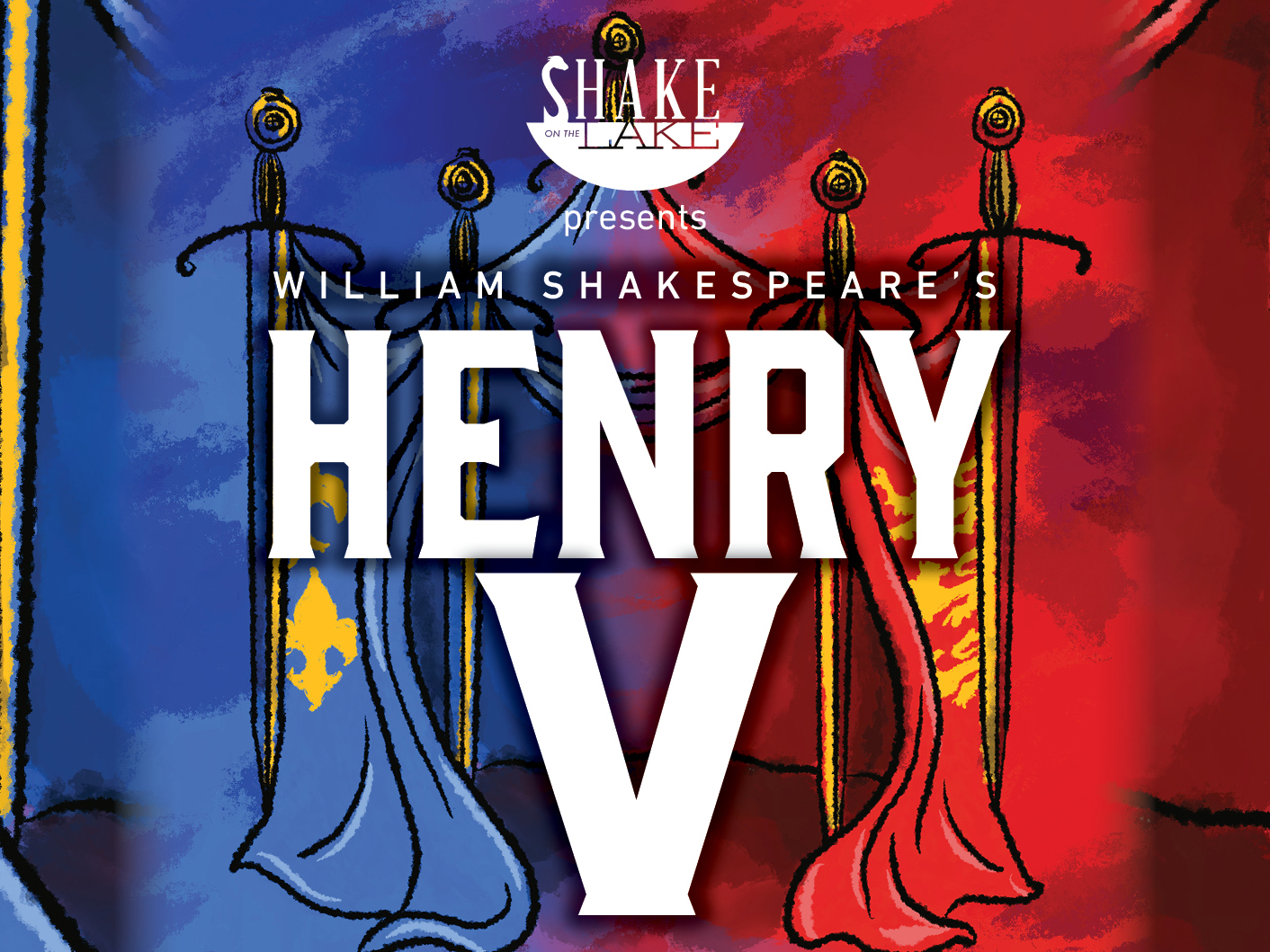 Photo of a graphic that reads Shake on the Lake presents William Shakespeare's Henry V on a blue and red background with golden sword illustrations.