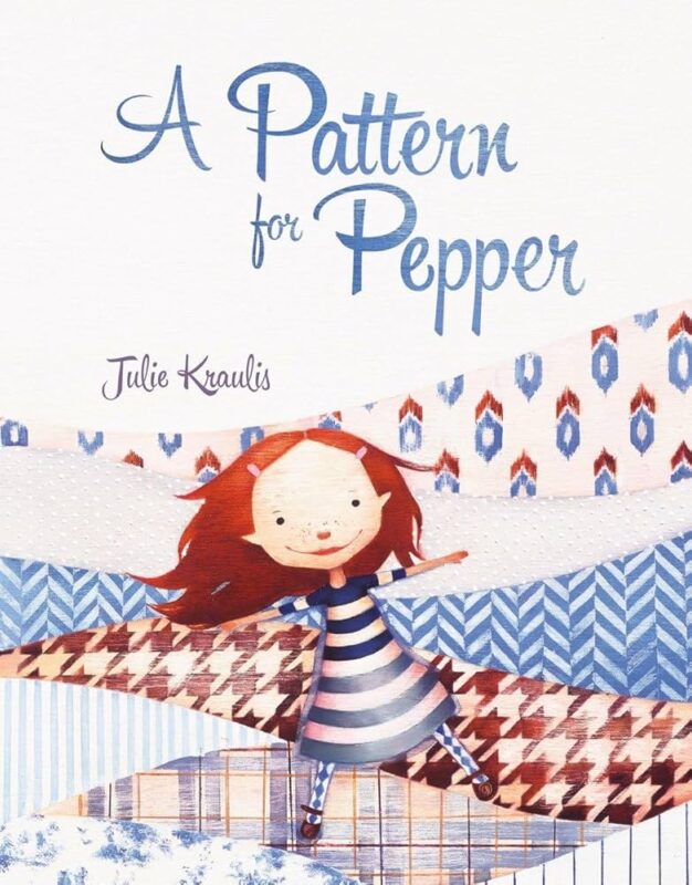 Cover of the book A Pattern for Pepper by Julie Kraulis.